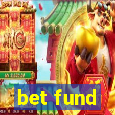 bet fund